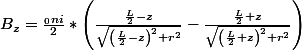 B_{z}=\frac{_{0}ni}{2}*\left(\frac{\frac{L}{2}-z}{\sqrt{\left( \frac{L}{2}-z}\right)^2+r^2}}-\frac{\frac{L}{2}+z}{\sqrt{\left( \frac{L}{2}+z}\right)^2+r^2}} \right)